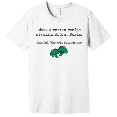 Internet Drama Broccoli Casserole Recipe Stealing Premium T-Shirt