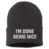 IM Done Being Nice Funny Jokes Sarcastic Sustainable Knit Beanie