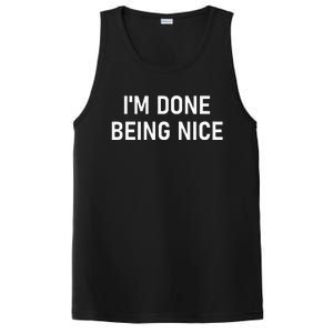 IM Done Being Nice Funny Jokes Sarcastic PosiCharge Competitor Tank