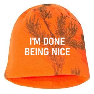 IM Done Being Nice Funny Jokes Sarcastic Kati - Camo Knit Beanie