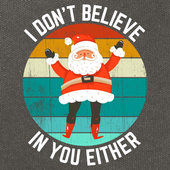 I Dont Believe In You Either Funny Christmas Santa Gift Cotton Canvas Backpack