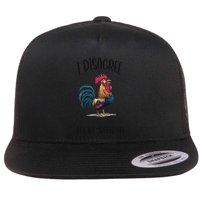I Disagree But I Respect Your Right To Be Stupid Chicken Flat Bill Trucker Hat
