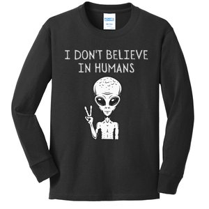 I Dont Believe In Humans Funny Alien UFO Lover Weird Kids Long Sleeve Shirt