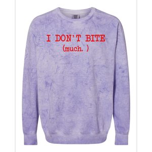 I DonT Bite Much Funny Meme Colorblast Crewneck Sweatshirt