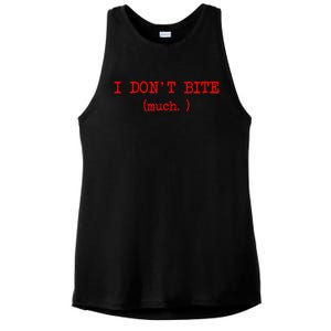 I DonT Bite Much Funny Meme Ladies PosiCharge Tri-Blend Wicking Tank