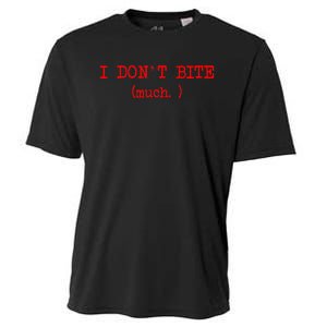 I DonT Bite Much Funny Meme Cooling Performance Crew T-Shirt