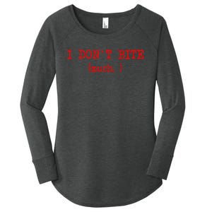 I DonT Bite Much Funny Meme Women's Perfect Tri Tunic Long Sleeve Shirt