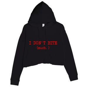 I DonT Bite Much Funny Meme Crop Fleece Hoodie