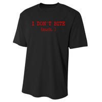 I DonT Bite Much Funny Meme Performance Sprint T-Shirt