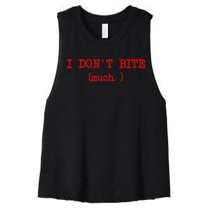 I DonT Bite Much Funny Meme Women's Racerback Cropped Tank