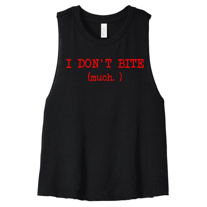 I DonT Bite Much Funny Meme Women's Racerback Cropped Tank