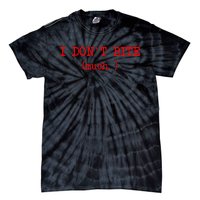 I DonT Bite Much Funny Meme Tie-Dye T-Shirt