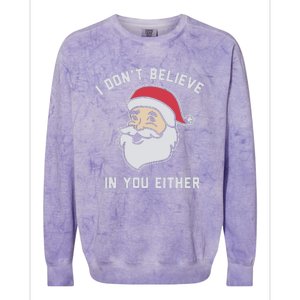 I Don't Believe In You Either Santa Claus Colorblast Crewneck Sweatshirt