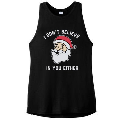 I Don't Believe In You Either Santa Claus Ladies PosiCharge Tri-Blend Wicking Tank