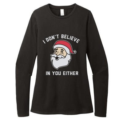 I Don't Believe In You Either Santa Claus Womens CVC Long Sleeve Shirt