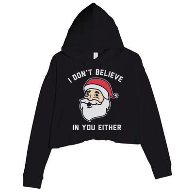 I Don't Believe In You Either Santa Claus Crop Fleece Hoodie