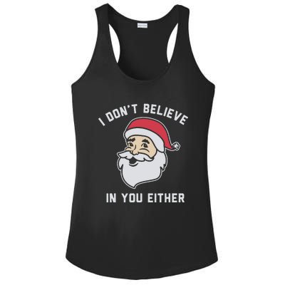 I Don't Believe In You Either Santa Claus Ladies PosiCharge Competitor Racerback Tank