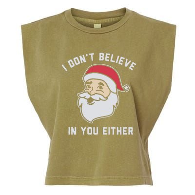 I Don't Believe In You Either Santa Claus Garment-Dyed Women's Muscle Tee