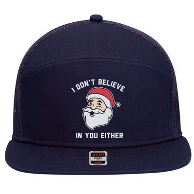 I Don't Believe In You Either Santa Claus 7 Panel Mesh Trucker Snapback Hat