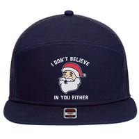 I Don't Believe In You Either Santa Claus 7 Panel Mesh Trucker Snapback Hat
