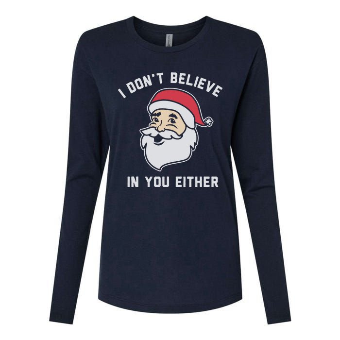 I Don't Believe In You Either Santa Claus Womens Cotton Relaxed Long Sleeve T-Shirt