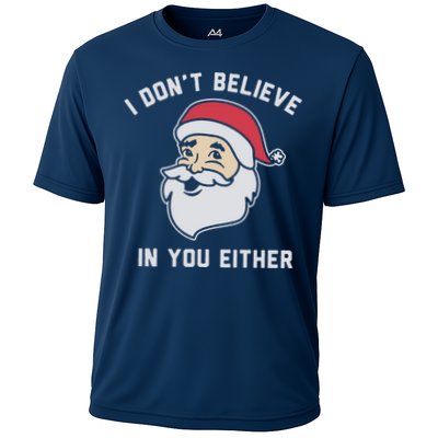 I Don't Believe In You Either Santa Claus Performance Shirt