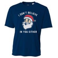 I Don't Believe In You Either Santa Claus Cooling Performance Crew T-Shirt