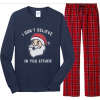 I Don't Believe In You Either Santa Claus Long Sleeve Pajama Set