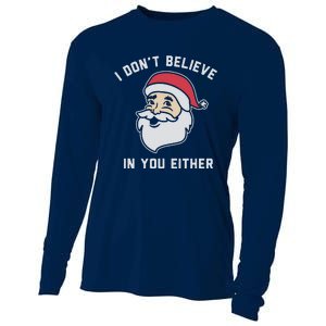 I Don't Believe In You Either Santa Claus Cooling Performance Long Sleeve Crew