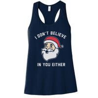 I Don't Believe In You Either Santa Claus Women's Racerback Tank