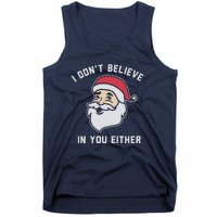 I Don't Believe In You Either Santa Claus Tank Top