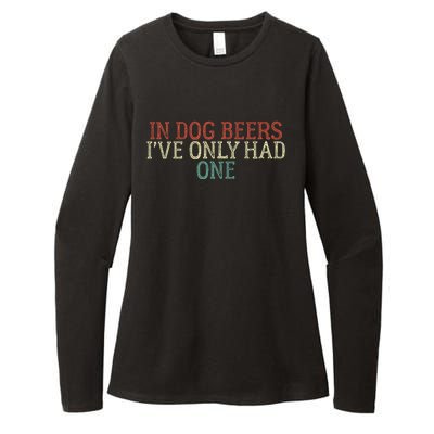 In Dog Beers I've Only Had One Funny Womens CVC Long Sleeve Shirt