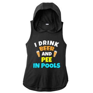 I Drink Beer And Pee in Pools Lake River Gifts Ladies PosiCharge Tri-Blend Wicking Draft Hoodie Tank