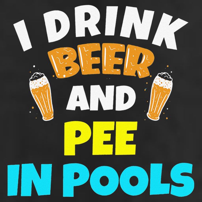 I Drink Beer And Pee in Pools Lake River Gifts Cool Comfort Performance Bucket Hat