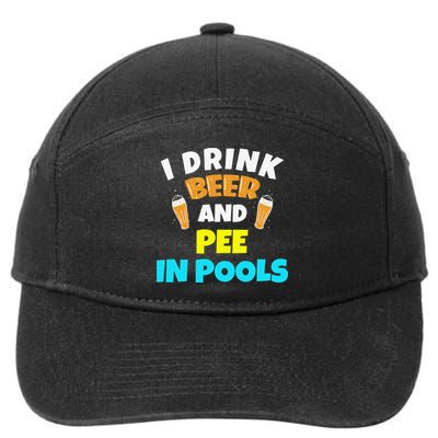 I Drink Beer And Pee in Pools Lake River Gifts 7-Panel Snapback Hat
