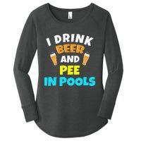 I Drink Beer And Pee in Pools Lake River Gifts Women's Perfect Tri Tunic Long Sleeve Shirt