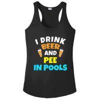 I Drink Beer And Pee in Pools Lake River Gifts Ladies PosiCharge Competitor Racerback Tank