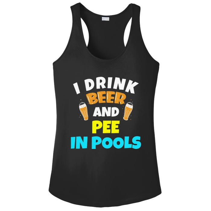 I Drink Beer And Pee in Pools Lake River Gifts Ladies PosiCharge Competitor Racerback Tank