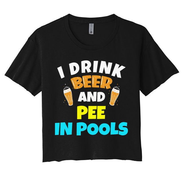 I Drink Beer And Pee in Pools Lake River Gifts Crop Top