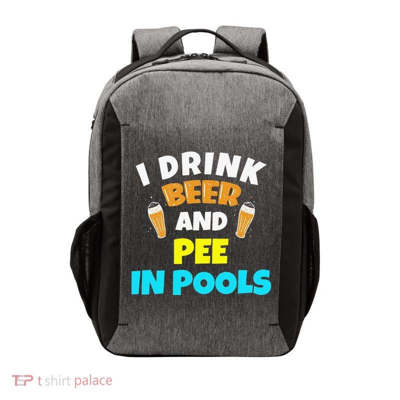 I Drink Beer And Pee in Pools Lake River Gifts Vector Backpack