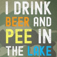 I Drink Beer I Pee In The Lake Funny Summer Vacation Legacy Tie Dye Trucker Hat