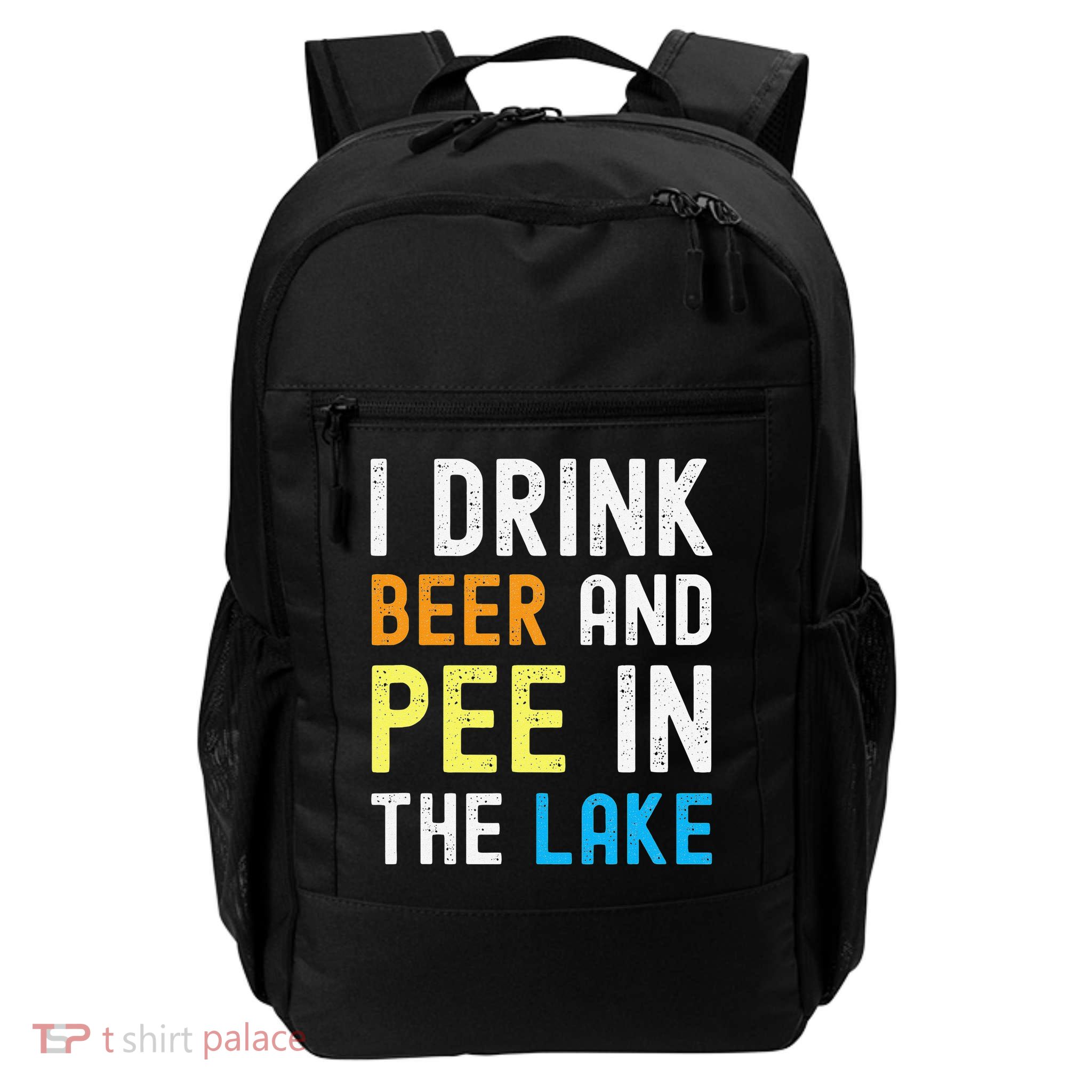 I Drink Beer I Pee In The Lake Funny Summer Vacation Backpack