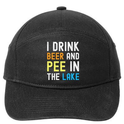 I Drink Beer I Pee In The Lake Funny Summer Vacation 7-Panel Snapback Hat