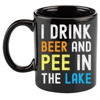I Drink Beer I Pee In The Lake Funny Summer Vacation 11oz C Handle Ceramic Mug