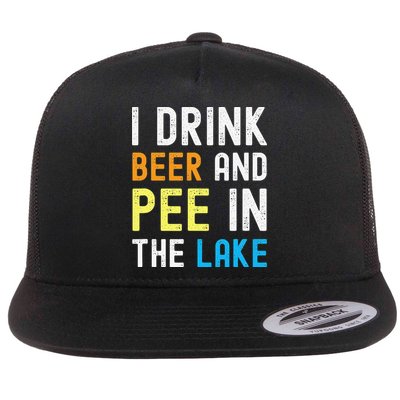 I Drink Beer I Pee In The Lake Funny Summer Vacation Flatbill Hat