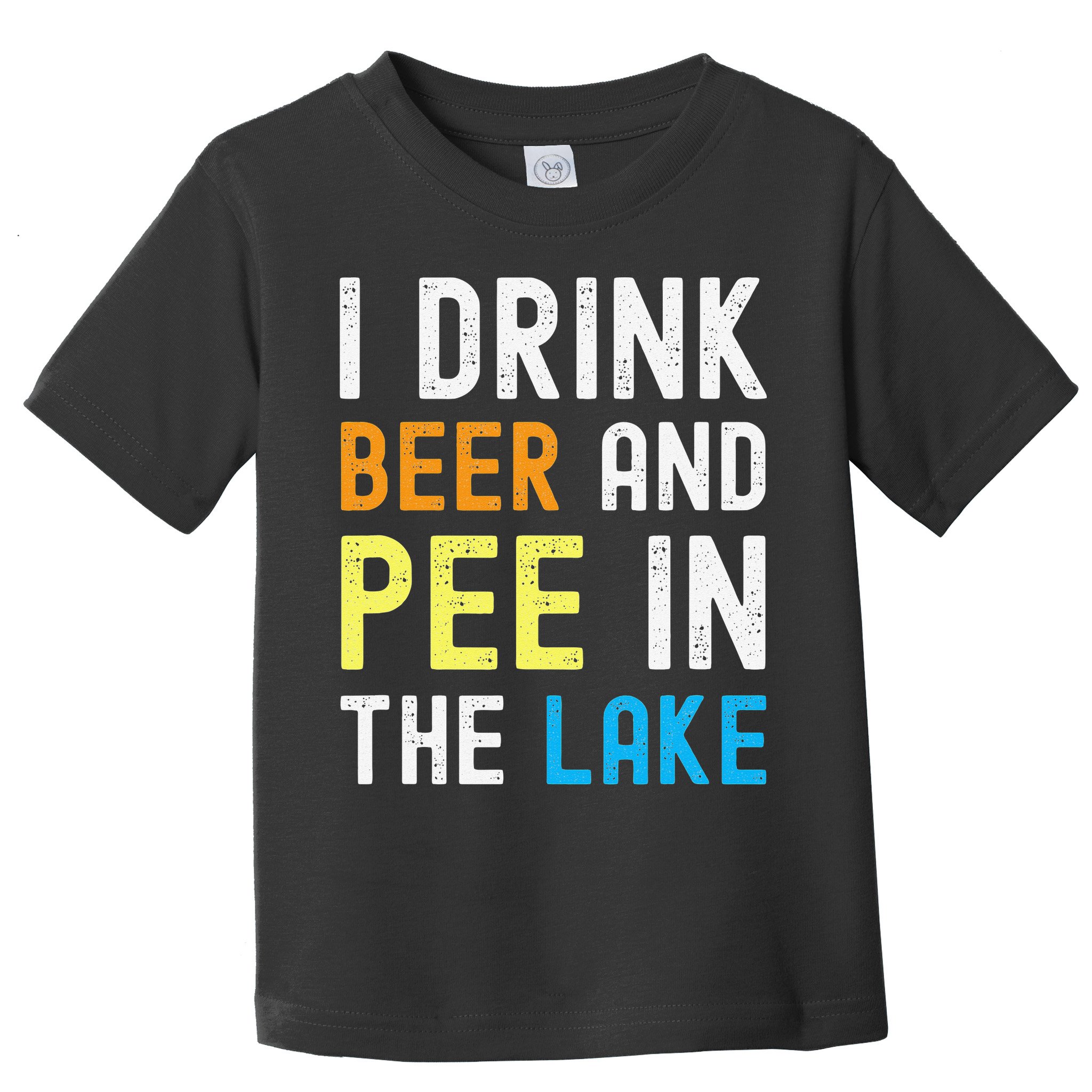 I Drink Beer I Pee In The Lake Funny Summer Vacation Toddler T-Shirt