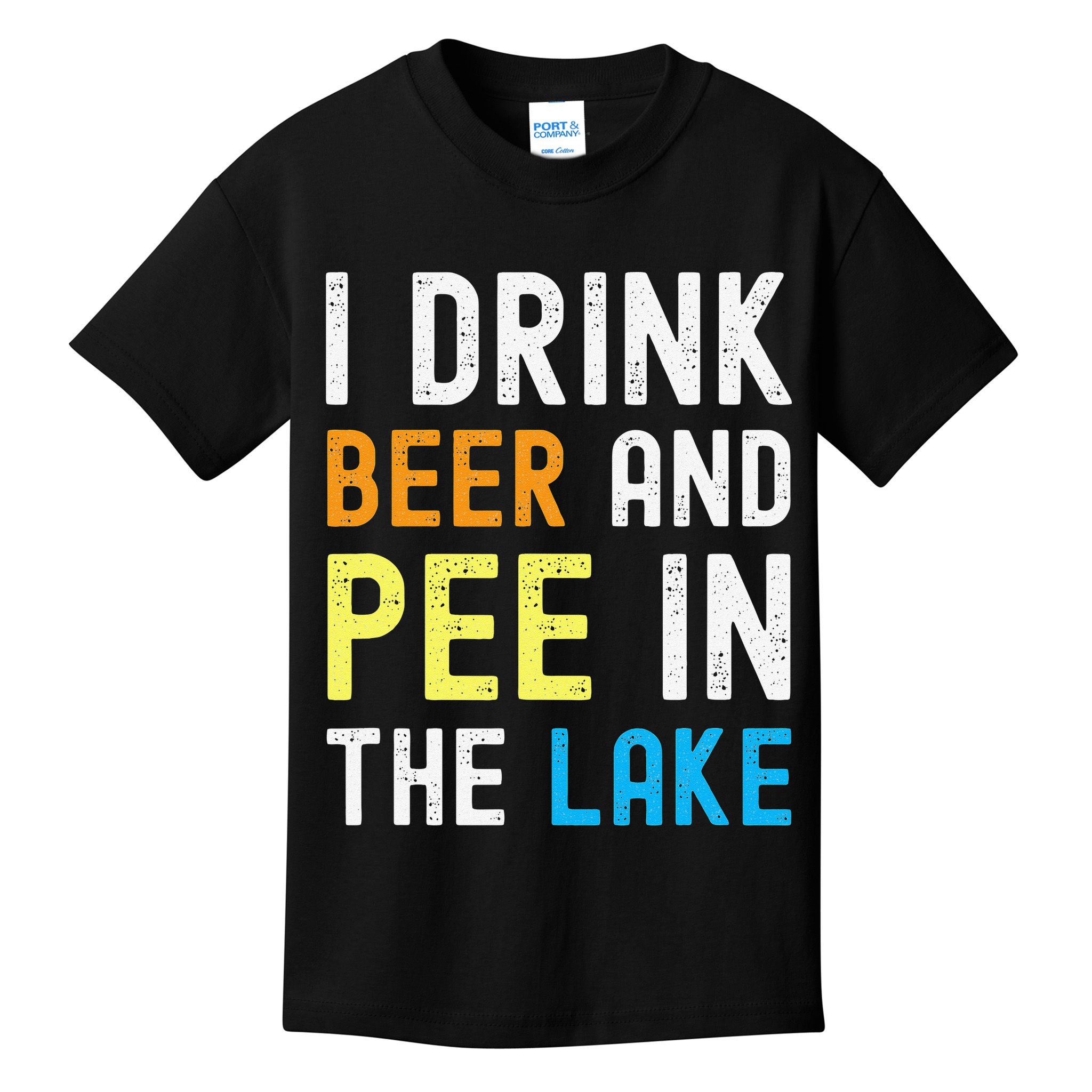 I Drink Beer I Pee In The Lake Funny Summer Vacation Kids T-Shirt