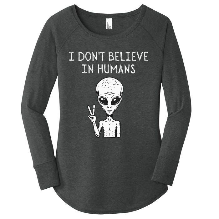 I Don't Believe In Humans Funny Alien UFO Lover Weird Women's Perfect Tri Tunic Long Sleeve Shirt