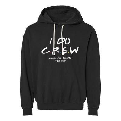 I Do Crew Bachelorette Party Men & Women Garment-Dyed Fleece Hoodie