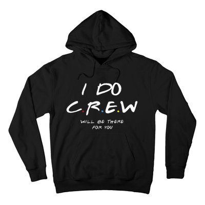 I Do Crew Bachelorette Party Men & Women Hoodie